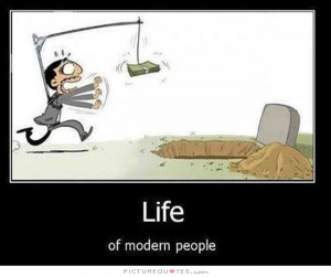 Life Quotes Money Quotes Funny Life Quotes Modern Quotes