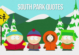 Best South Park Quotes