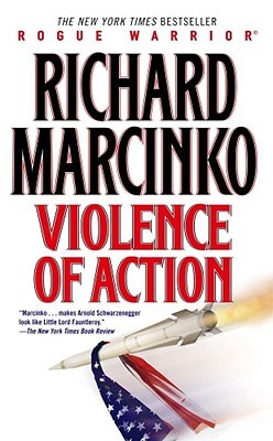... marking “Violence of Action (Rogue Warrior, #11)” as Want to Read