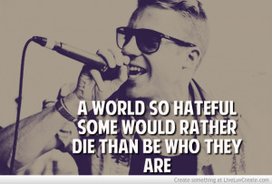 Macklemore Quote I Just Love It