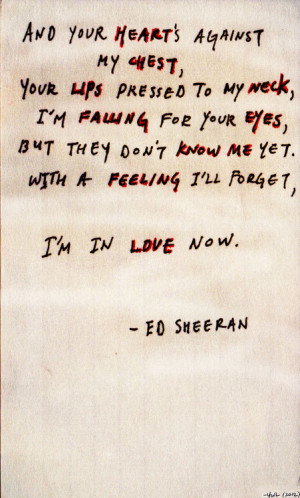ed sheeran, kiss me, love, quote