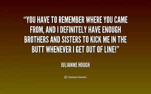 quote-Julianne-Hough-you-have-to-remember-where-you-came-218205.png