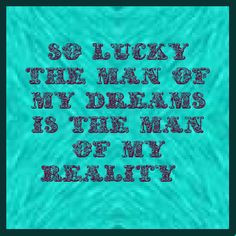 And he appreciates me too... He says I'm a woman of many talents. :)