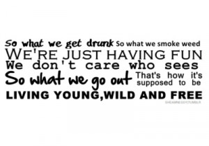 young wild and free - wiz khalifa | Quotes & Funny Sayings