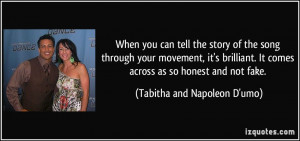 When you can tell the story of the song through your movement, it's ...