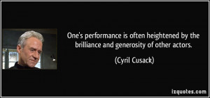 One's performance is often heightened by the brilliance and generosity ...