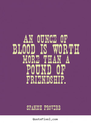 Quote About Friendship By Spanish Proverb