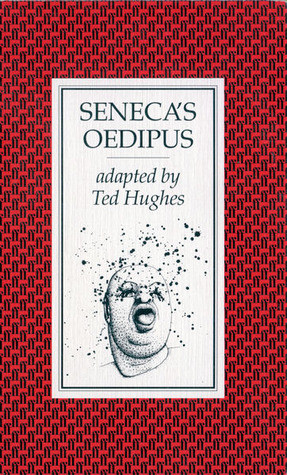 Start by marking “Seneca's Oedipus” as Want to Read: