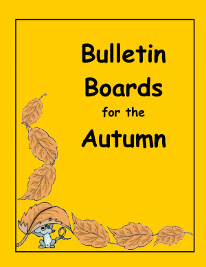 Fall Sayings For Bulletin Boards Bulletin boards for the autumn