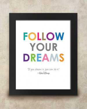 Follow Your Dreams 8x10 INSTANT DOWNLOAD quote by Walt Disney Family ...