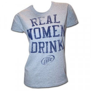 Real women drink Miller Lite