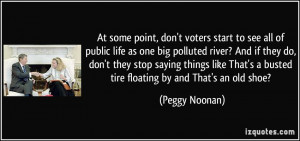 At some point, don't voters start to see all of public life as one big ...