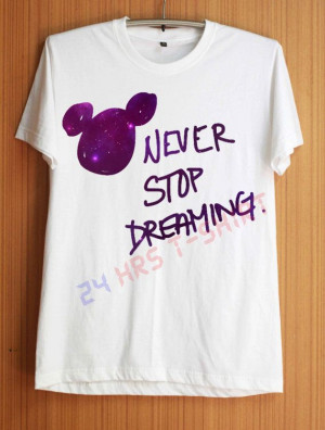 Never Stop Dreaming Shirt Walt Disney Quote Shirts Purple Galaxy Shirt ...