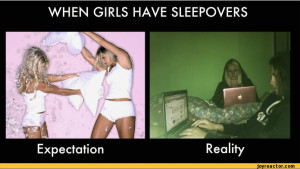 ... girls have sleepovers expectation reality expectation vs reality girls