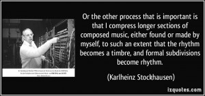 Or the other process that is important is that I compress longer ...