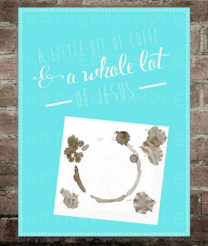 INSTANT DOWNLOAD Coffee & Jesus Quote Poster 9x12 on Etsy, $6.00 ...
