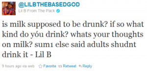 Lil B asking people for their thoughts on milk.