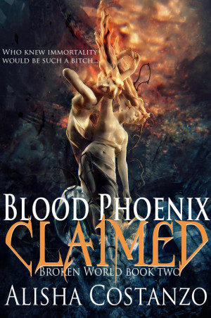 Blood Phoenix : Claimed by Alisha Costanzo