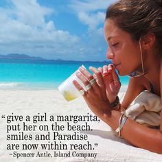Island quote. Margaritas and girls on the beach. www.islandcompany.com