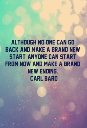 brand-new-start-carl-bard-quotes-sayings-pictures.jpg