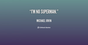 Your My Superman Quotes