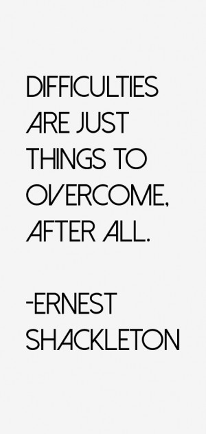 Ernest Shackleton Quotes & Sayings