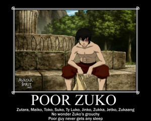 Avatar: The Last Airbender Poor Zuko Motivational