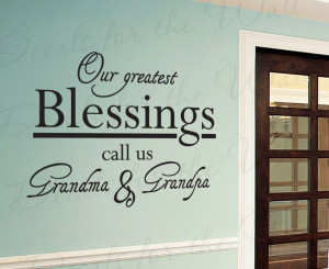 Grandma and Grandpa Our Greatest Blessings Removable Wall Decal Quote