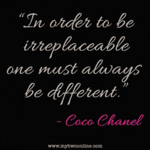 Be unique in your business and in everyday life! #BWNO #CocoChanel # ...