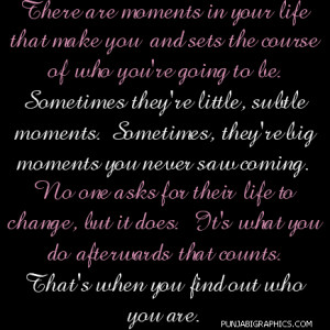Life Quotes: There Are Moments…