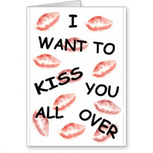 Want To Kiss You All Over Greeting Card