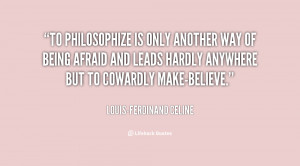 quote-Louis-Ferdinand-Celine-to-philosophize-is-only-another-way-of ...