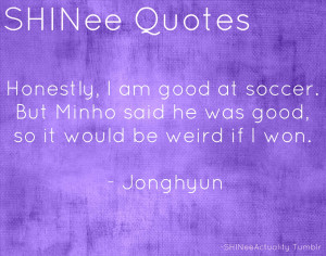 Shinee Key Quotes [pic] shinee's quotes.
