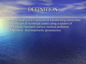 ... medical coding is the process of transforming definition medical