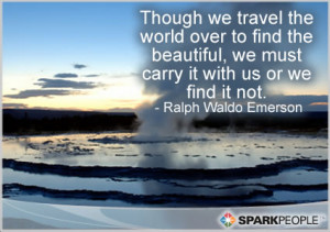 Motivational Quote - Though we travel the world over to find the ...