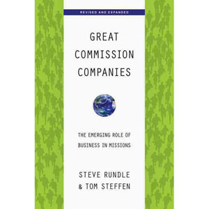 Great Commission Companies: The Emerging Role of Business in Missions