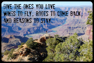 Give The Ones You Love Wings To Fly – Dalai Lama