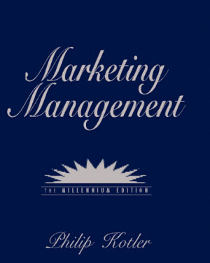 Marketing Management: Millennium Edition by Philip Kotler