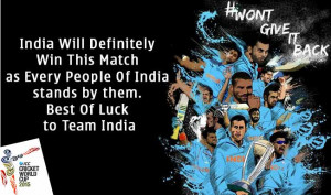 ... as Every People Of India stands by them. Best Of Luck To Team India