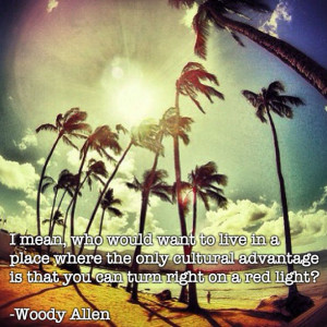 Best quotes about the amazing city of Los Angeles.