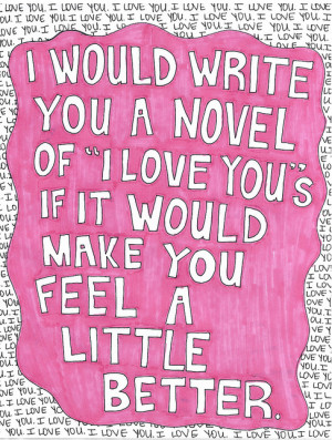 would write you a novel of 