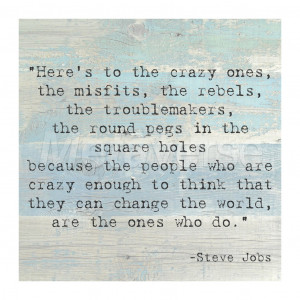 Here's to the Crazy Ones, Steve Jobs Quote art print