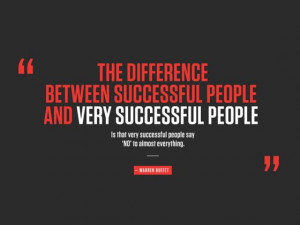 The difference between successful people and very successful people is ...