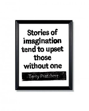 LINOCUT PRINT - Terry Pratchett Quote -Stories of imagination tend to ...