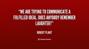 robert plant quotes does anyone remember laughter robert plant