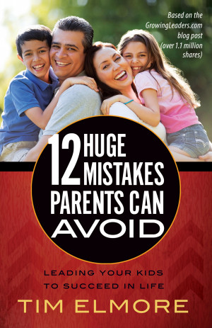 12 Huge Mistakes Parents Can Avoid: Leading Your Kids to Succeed in ...