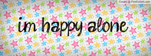 happy alone Profile Facebook Covers