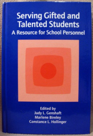 Serving Gifted and Talented Students: A Resource for School Personnel