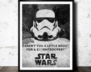 ... Wars quote. Stormtrooper poster. Black and white. Handmade poster