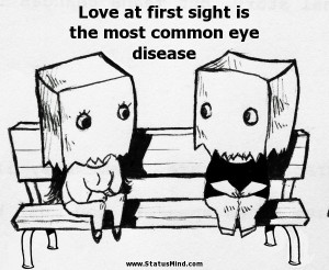 love at first sight is the most common eye disease sarcastic quotes